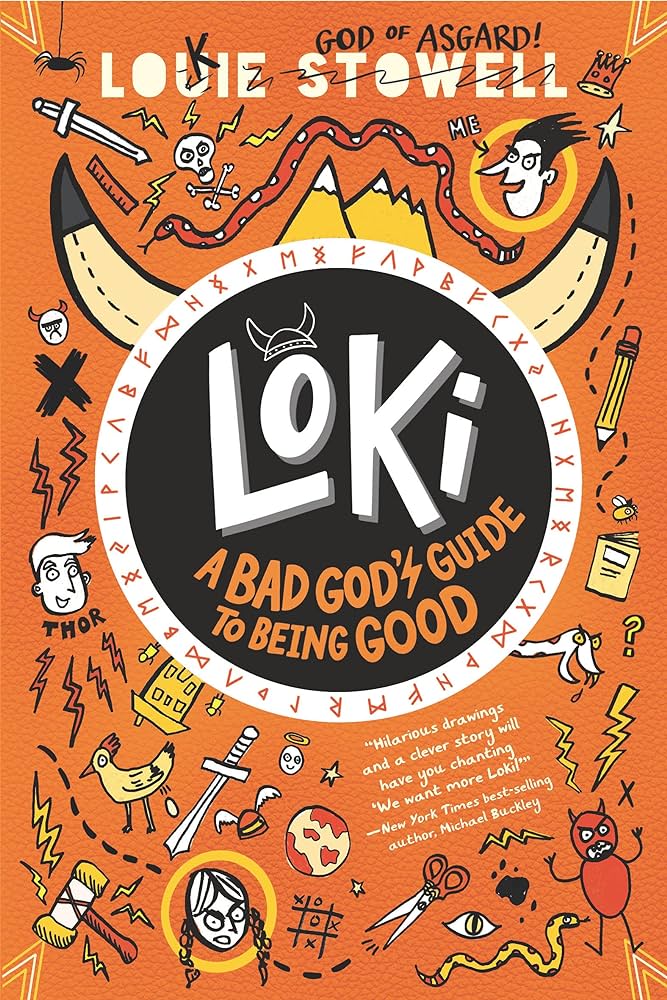 Loki: A Bad God's Guide to Being Good: Stowell, Louie, Stowell ...