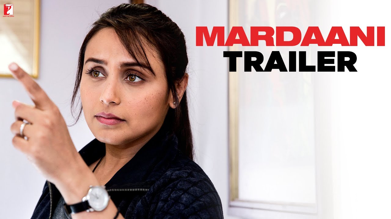 Mardaani | Official Trailer | Rani Mukerji | Tahir Raj Bhasin ...