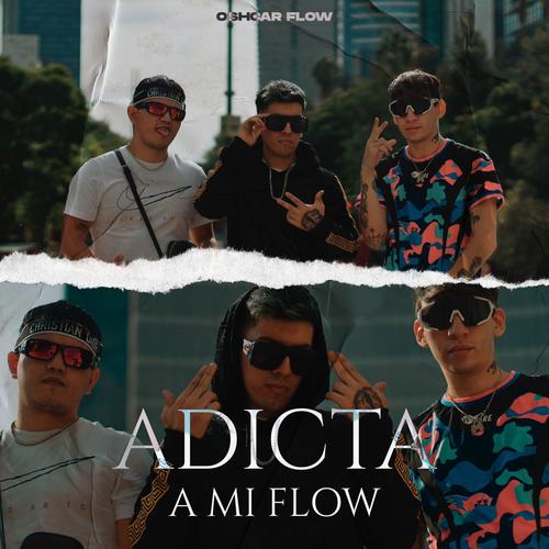 Adicta a Mi Flow Official Tiktok Music | album by Oshcar Flow ...