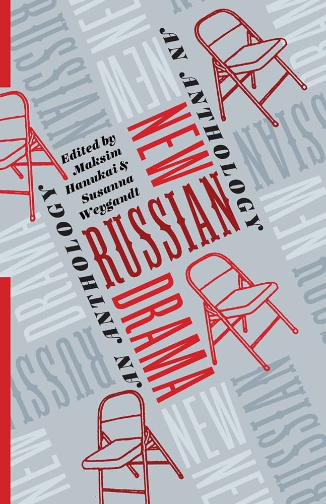 New Russian Drama: An Anthology (Russian Library): Hanukai, Maksim ...