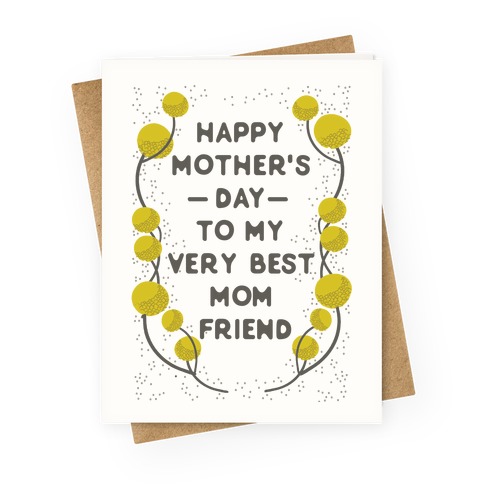 Happy Mother's Day To My Very Best Mom Friend Greeting Cards ...