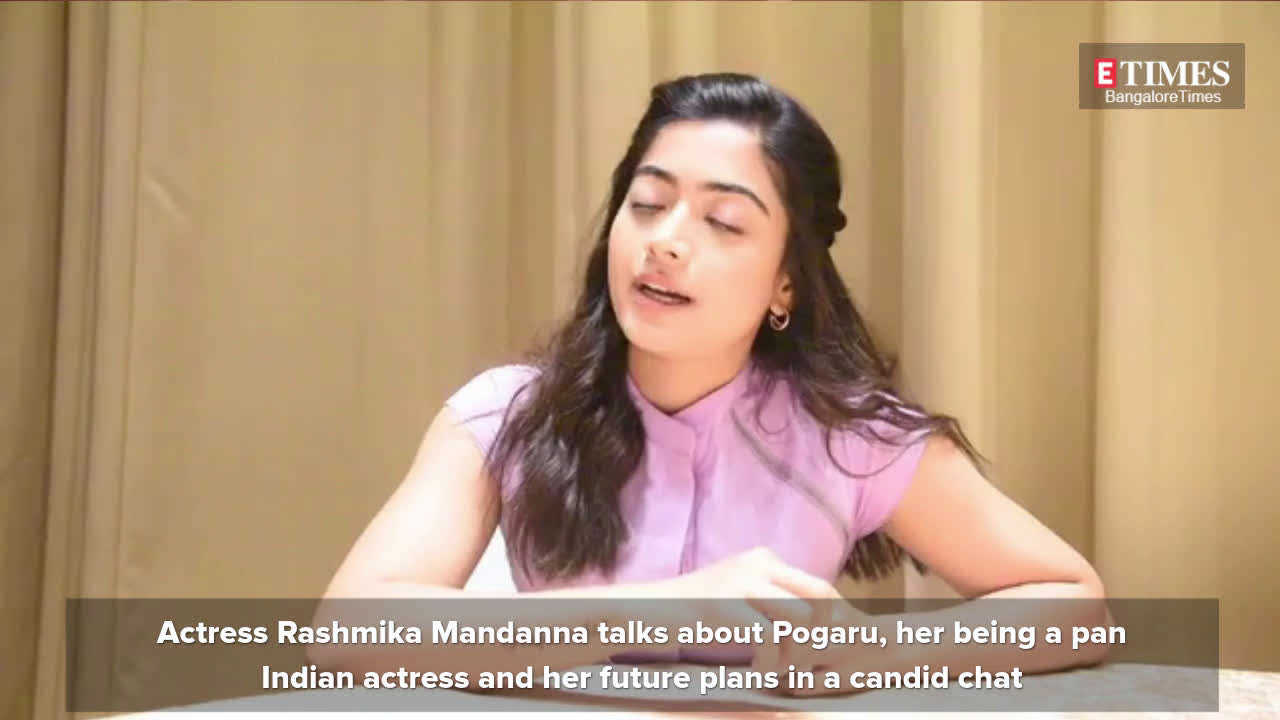 Actress Rashmika Mandanna talks about Pogaru, her being a pan ...