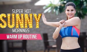 Super Hot Sunny Mornings | Warm Up Routine | Sunny Leone - YouTube