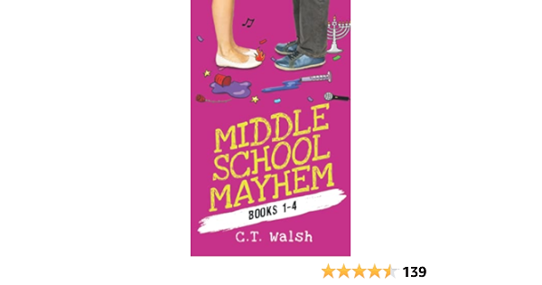 Middle School Mayhem: Books 1-4: Walsh, C.T.: 9781950826209 ...