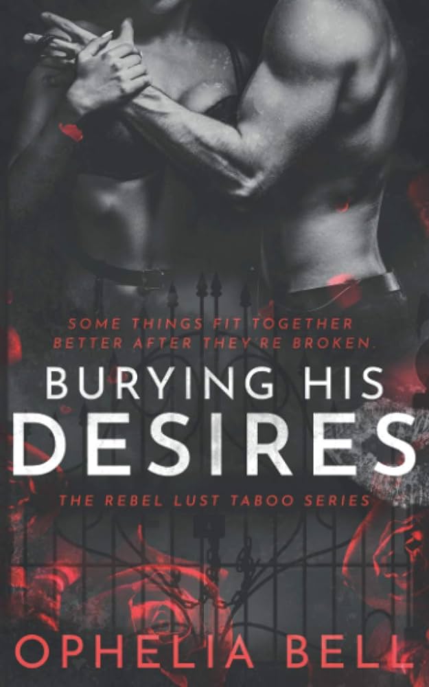 Amazon.com: Burying His Desires (Rebel Lust Taboo): 9798585981104 ...