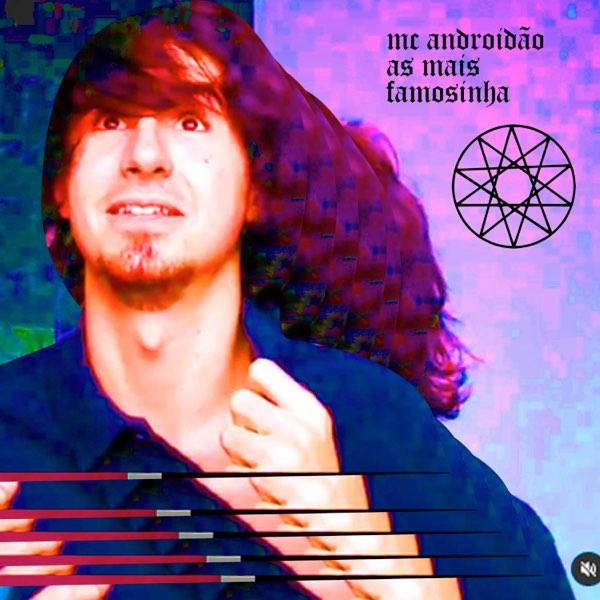 As Mais Famosinha - Album by MC Androidão - Apple Music