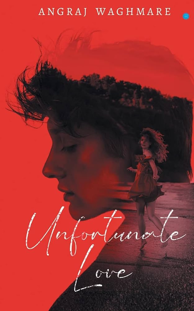 Unfortunate love: Waghmare, Angraj: 9789354720819: Amazon.com: Books