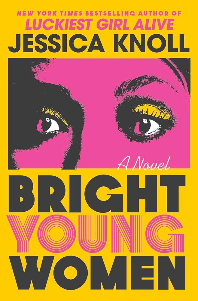 Amazon.com: Bright Young Women: A Novel: 9781501153228: Knoll ...