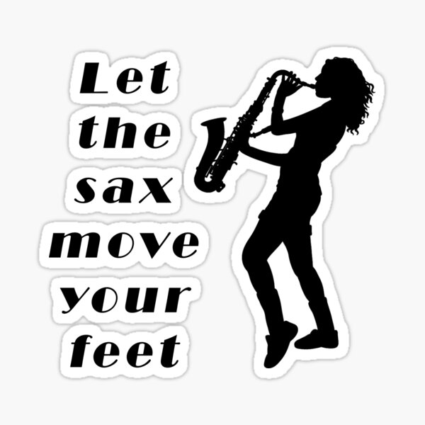 Saxophone and dance, let the sax move your feet