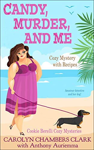 Candy, Murder and Me: Cozy Mystery with Recipes: Amateur Detective ...