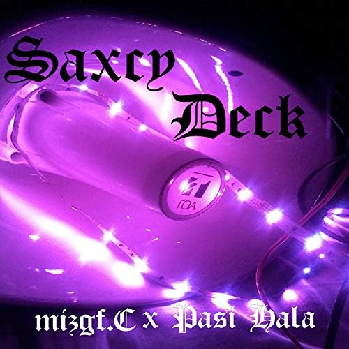 Saxcy Deck (feat. Pasi Hala) by Mizgf.C on Amazon Music - Amazon.com
