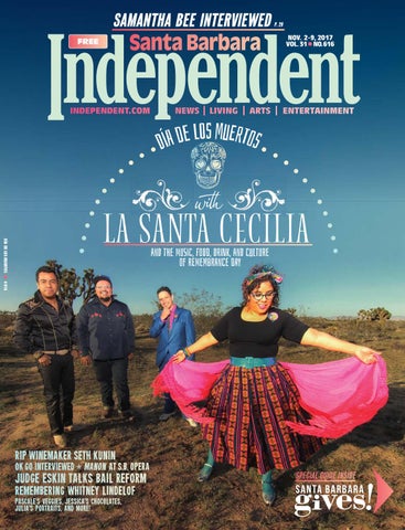 Santa Barbara Independent, 11/02/17 by SB Independent - Issuu