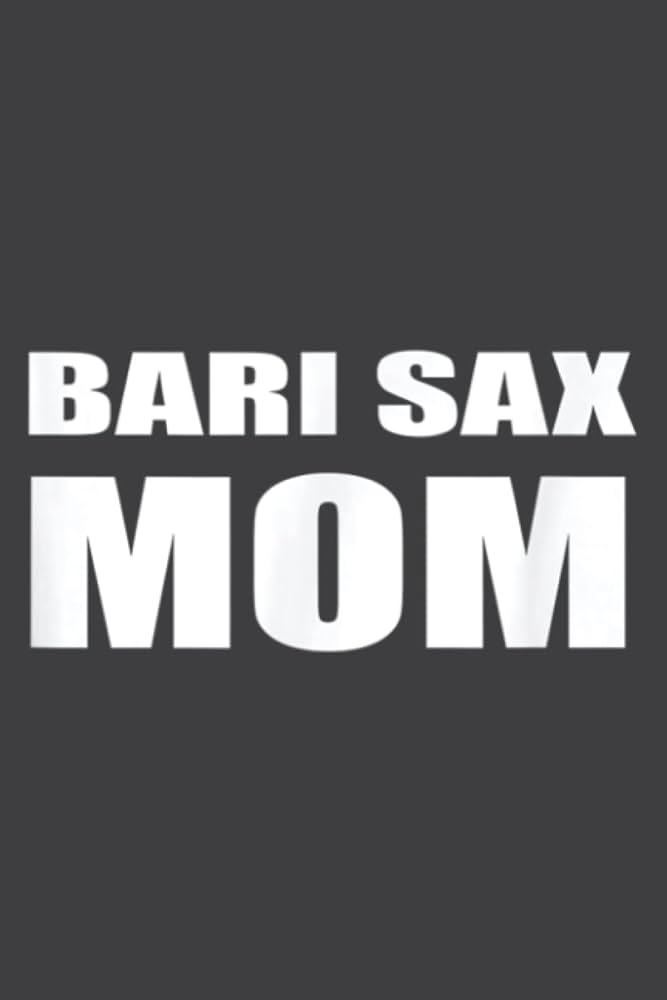 Amazon.com: Bari Sax Mom Band Baritone Saxophone Mother: Lined ...