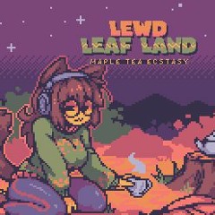 Stream Saemi42 | Listen to Lewd Leaf Land - Maple Tea Ecstasy [OST ...