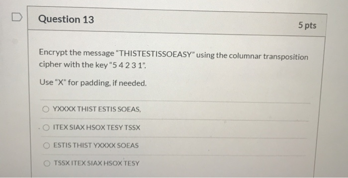 Solved Question 13 5 pts Encrypt the message | Chegg.com