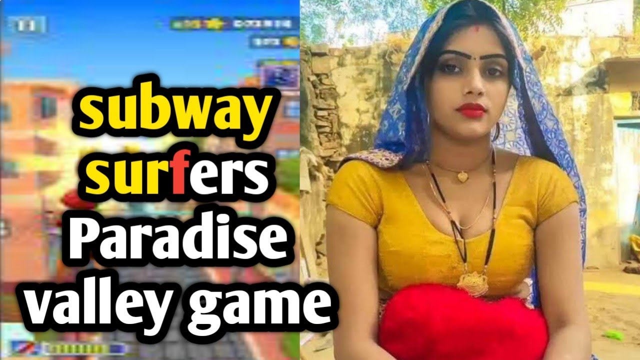 subway surfers Paradise valley game ll call girls hot bhabhi - YouTube