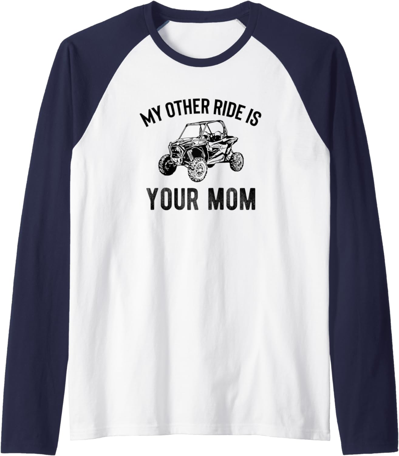 Amazon.com: UTV Gift My Other Ride Is Your Mom SxS SSV Gift Raglan ...