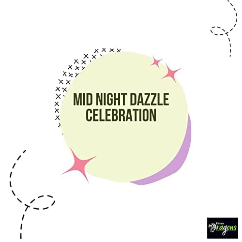 Mid Night Dazzle Celebration by Ex LOR, Yell Larry, Phobique, Jack ...