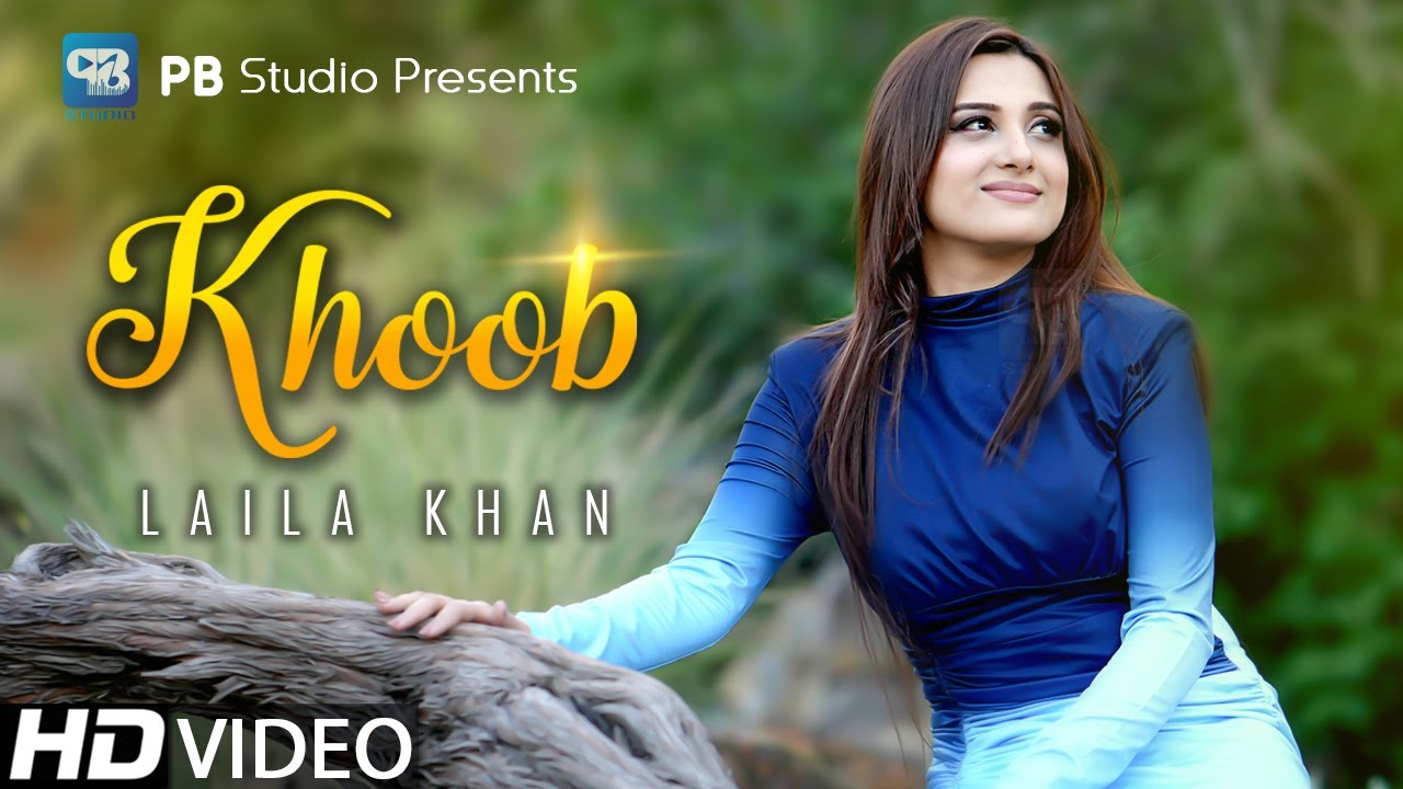 Laila Khan Song 2022 | Khoob | Official Video | Pashto Song | Hd ...