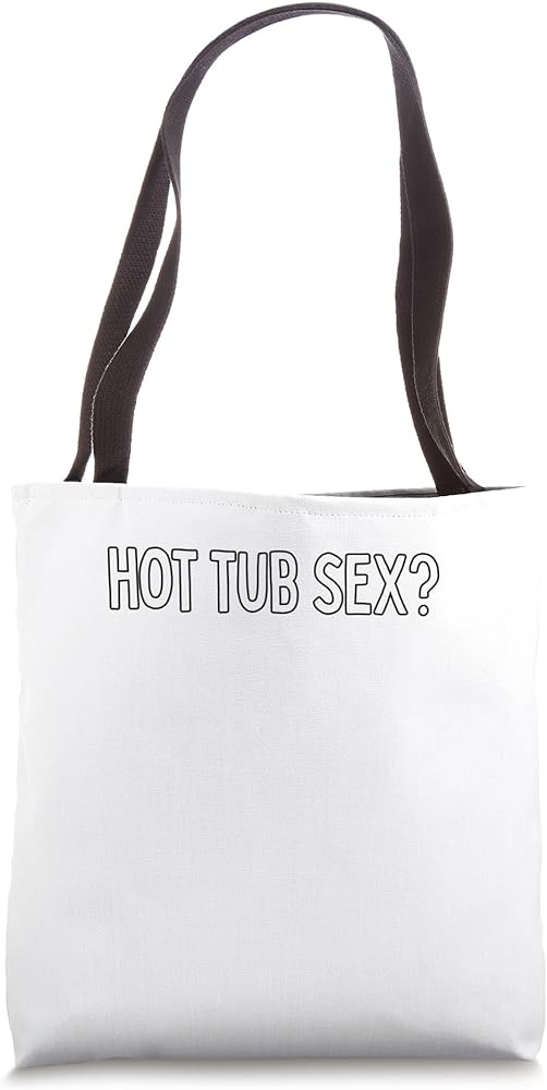 Amazon.com: Hot Tub Sex? Tote Bag : Clothing, Shoes & Jewelry