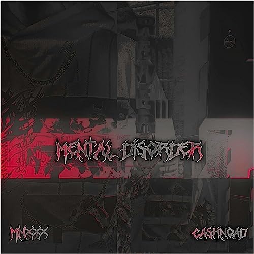 MENTAL DISORDER [Explicit] by mnxxx and ca$hnoad on Amazon Music ...