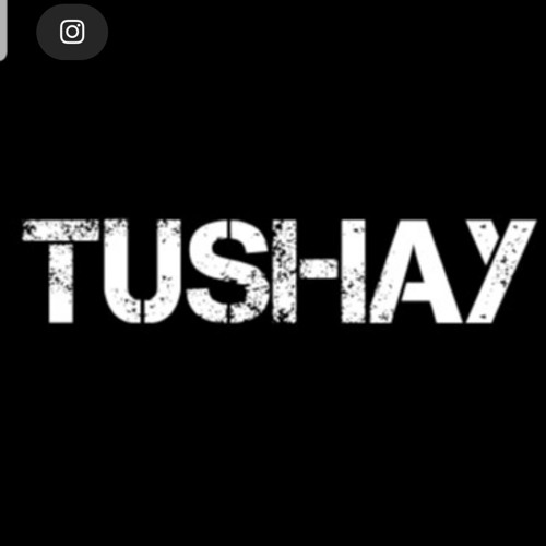 Stream Tushay music | Listen to songs, albums, playlists for free ...