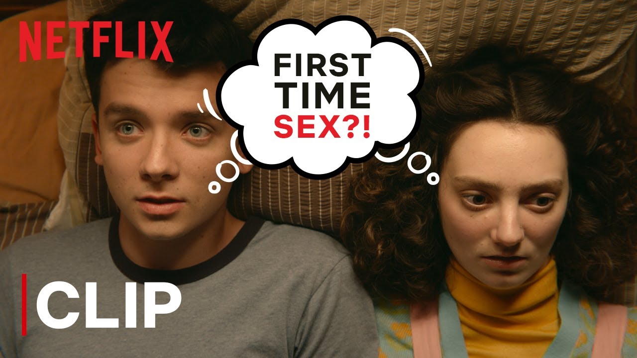 When You Have Sex For The First Time | Otis And Lily | Sex ...