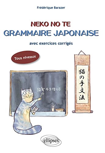 Neko No Te. Grammaire japonaise avec exercices corrigés - Barazer ...