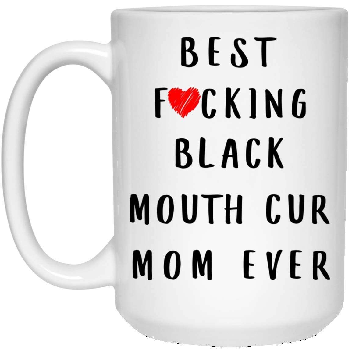 Amazon.com: Funny Best Fuking Black Mouth Cur Dog Mom Ever ...