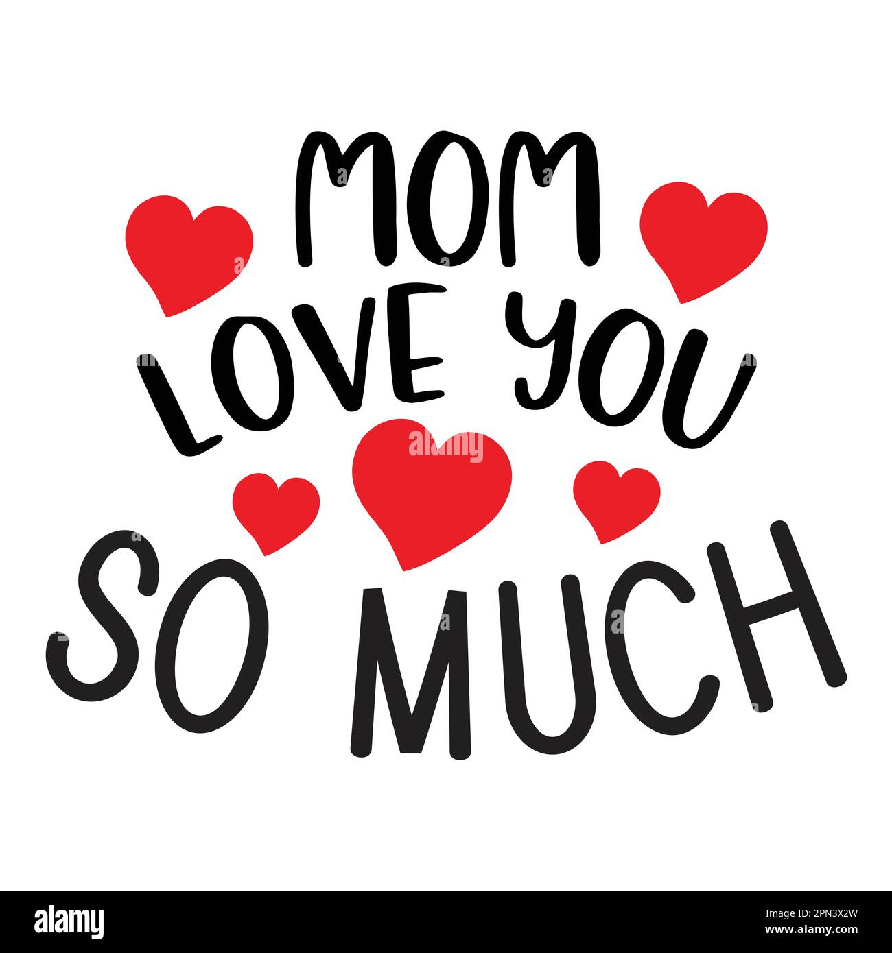 Mom LoveYou So Much, Mother's Day typography shirt design for ...