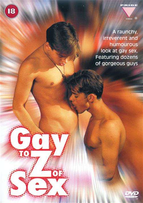 Gay to Z of Sex | Pride Video Gay Porn Movies @ Gay DVD Empire