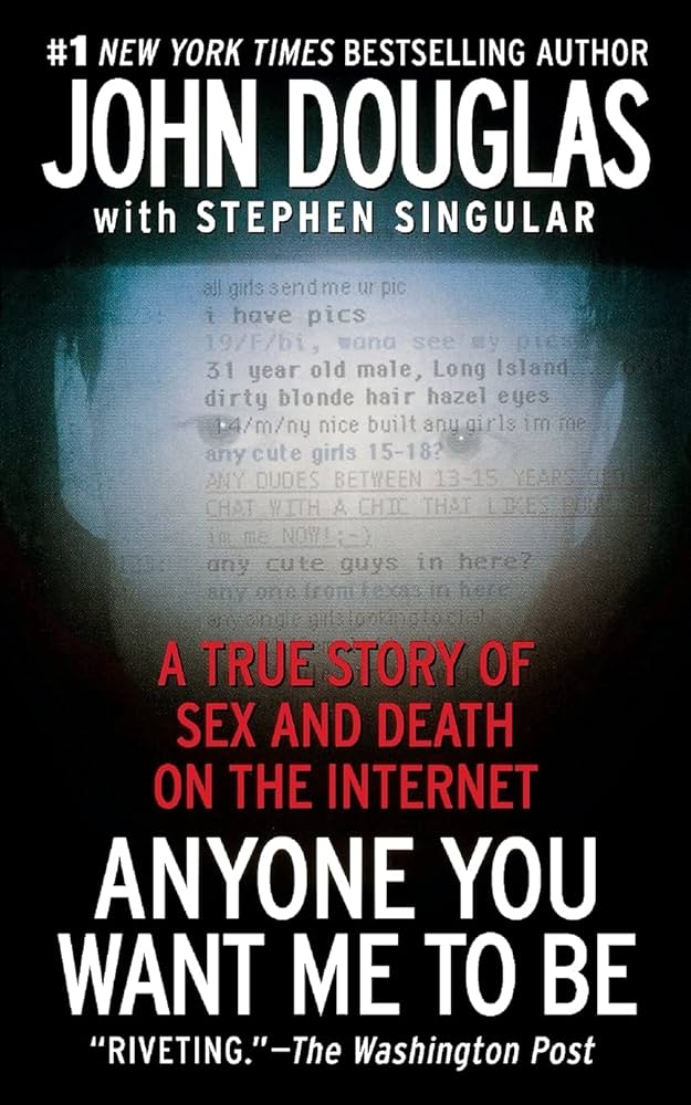 Anyone You Want Me to Be: A True Story of Sex and Death on the ...