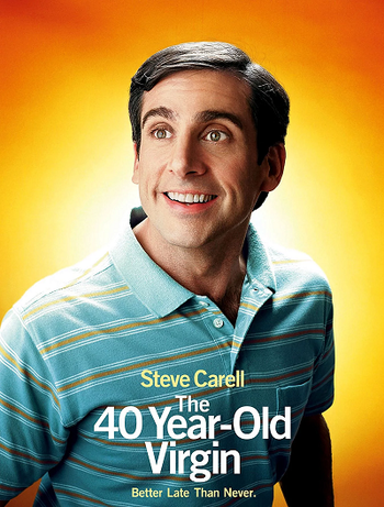 The 40-Year-Old Virgin (Film) - TV Tropes