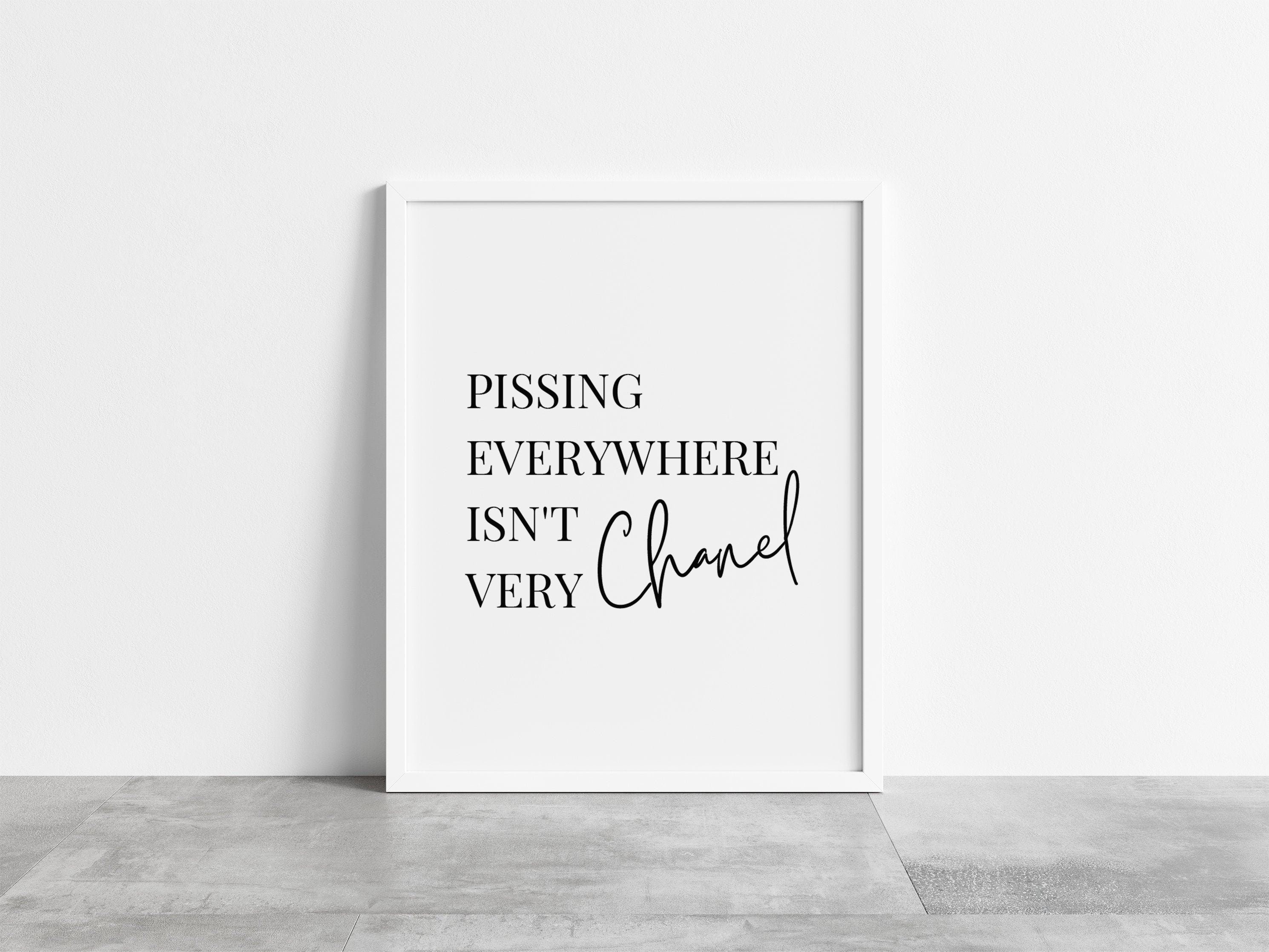 Bathroom Print Pissing Everywhere Isn't Very Chanel - Etsy Finland