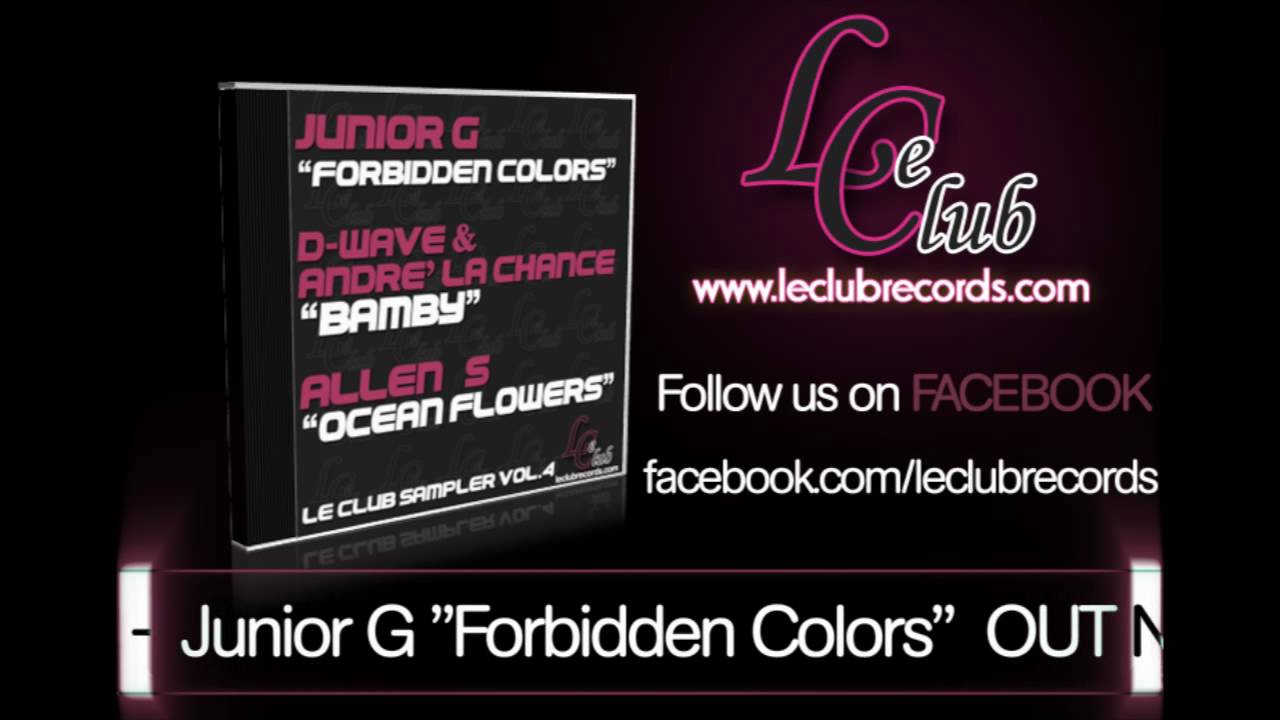 Junior G - Forbidden Colors [Le Club Records] - YouTube