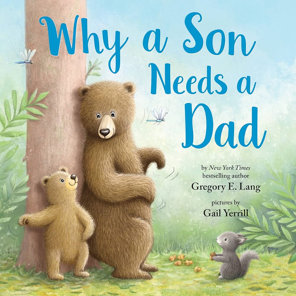 Amazon.com: Why a Son Needs a Dad: Celebrate Your Father and Son ...