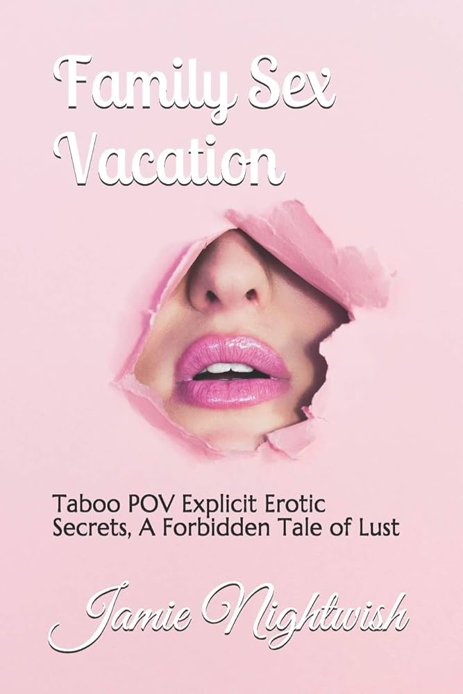 Family Sex Vacation: Taboo POV Explicit Erotic ... - Amazon.com