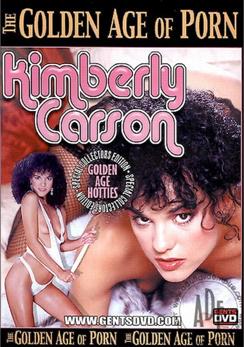 Golden Age of Porn, The: Kimberly Carson | Adult DVD Empire