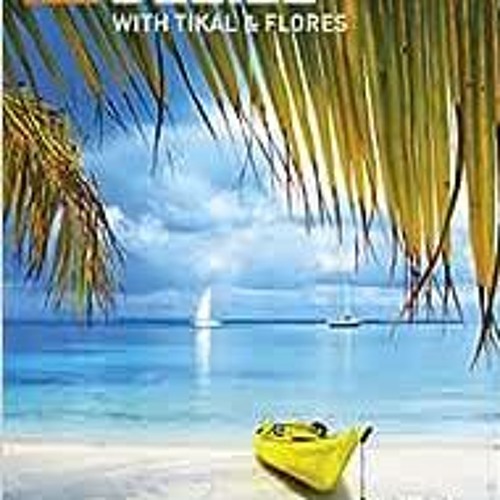 Stream ( XfXX ) The Rough Guide to Belize (Travel Guide) (Rough ...