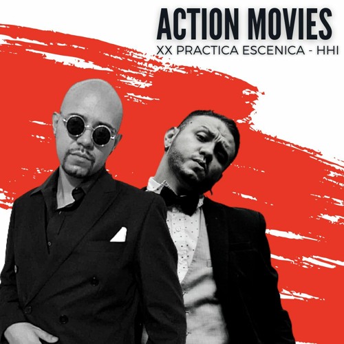 Stream Action Movies XX Práctica Escénica - HHI by Edone | Listen ...