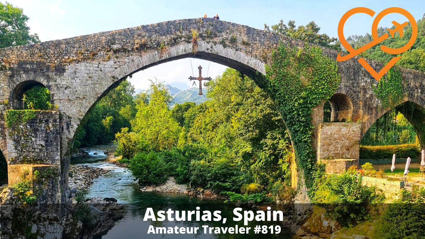 Travel to Asturias, Spain – Episode 819 - Amateur Traveler