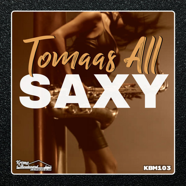 Tomaas All - Saxy on Traxsource