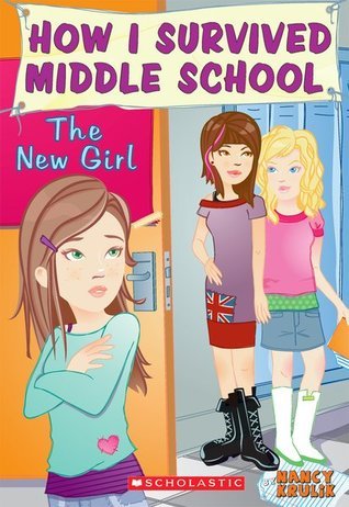 The New Girl (How I Survived Middle School, #4) by Nancy E. Krulik ...