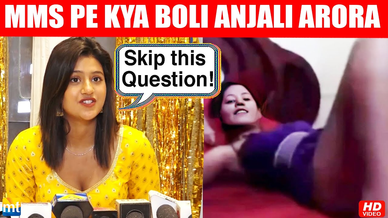 MMS video leak controversy: Watch Anjali Arora reaction | Saiyyan ...