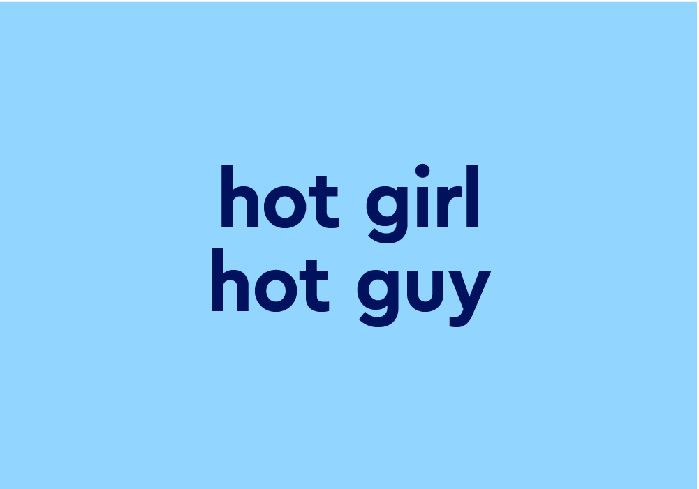 Hot Girl Or Hot Guy Meaning & Origin | Dictionary.com