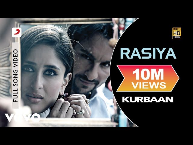 Rasiya Full Video - Kurbaan|Kareena Kapoor, Saif Ali Khan|Shruti ...