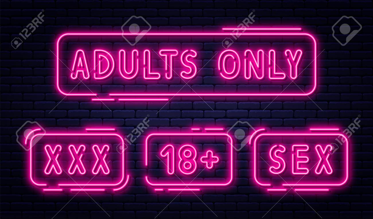 Set Of Neon Signs, Adults Only, 18 Plus, Sex And Xxx. Restricted ...