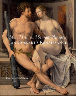 Man, Myth, and Sensual Pleasures: Jan Gossart's Renaissance ...