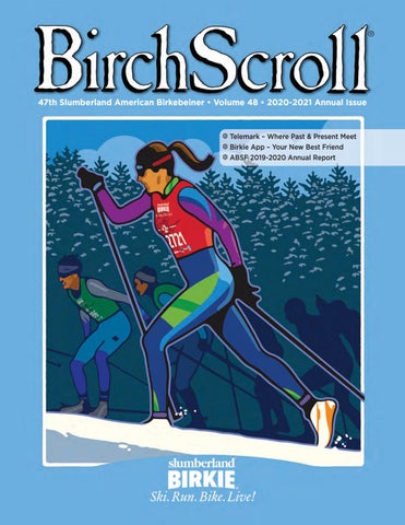 Birch Scroll - 2020/2021 Annual Issue by American Birkebeiner - Issuu