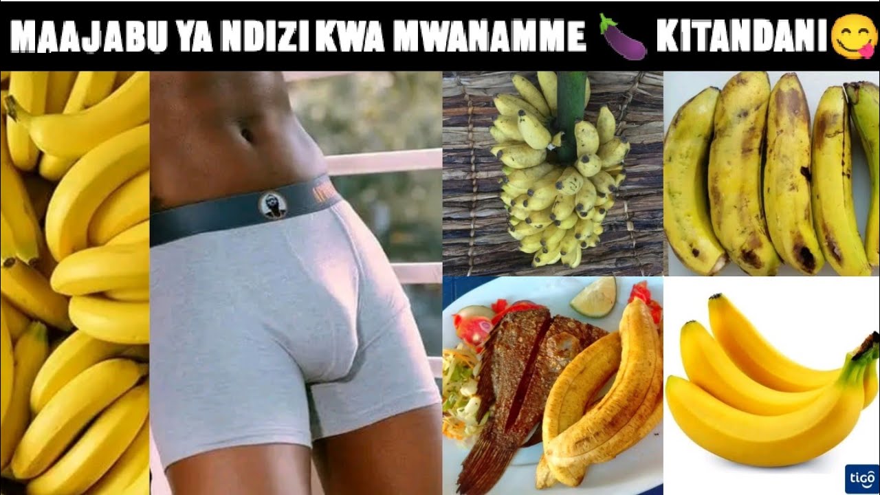 MAAJABU YA NDIZI KWENYE 🍆🍆 ZA WANAUME KITANDANI 😋HAYA APA/FAIDA ...